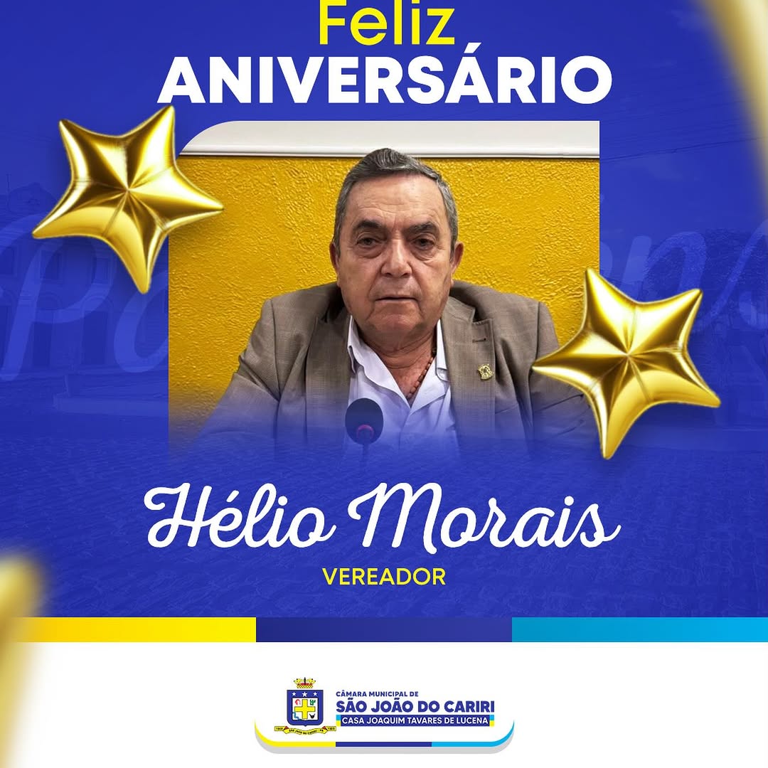 Câmara de São João do Cariri parabeniza vereador Hélio Morais pelo aniversário